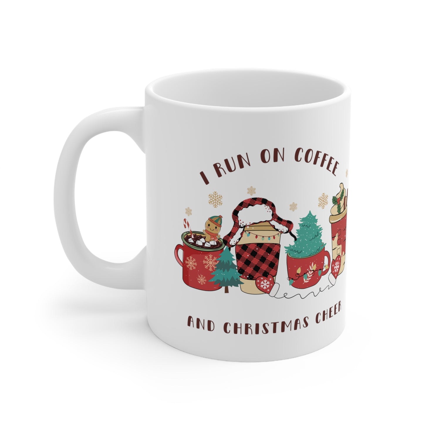 I run on coffee and Christmas cheer - Christmas Mug