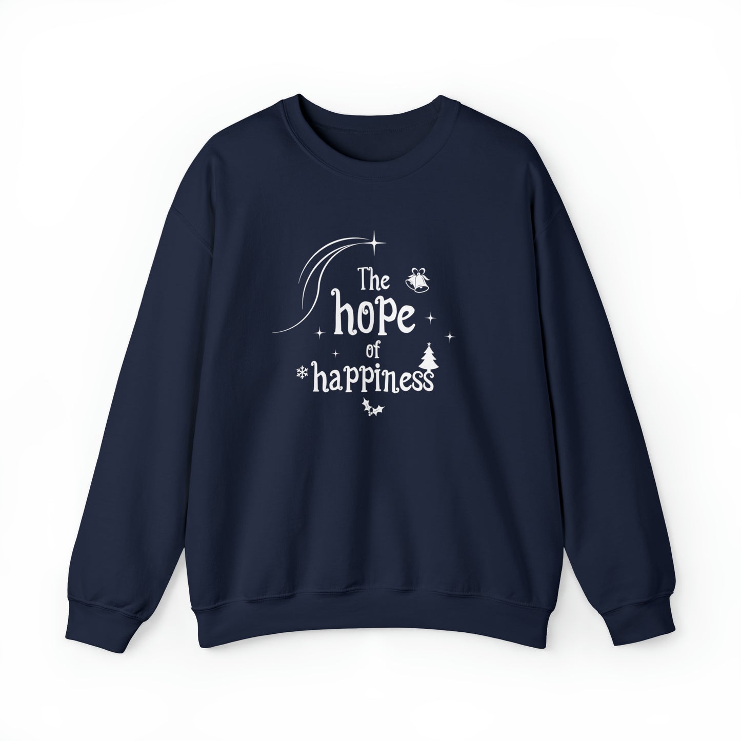 The Hope of Happiness Christmas Sweatshirt | Christmas Jumper | Unique Mens, Womens, Unisex Xmas Sweaters | Matching Christmas Jumpers